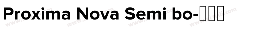 Proxima Nova Semi bo字体转换